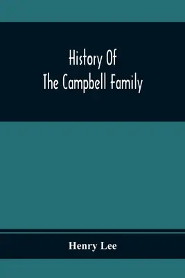 Historia de la familia Campbell - History Of The Campbell Family