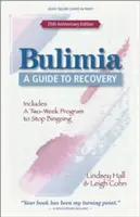 Bulimia: Guía para la recuperación - Bulimia: A Guide to Recovery