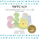 The Number Story 1 የቁጥር ተረት: Small Book One Inglés-Amárico - The Number Story 1 የቁጥር ተረት: Small Book One English-Amharic