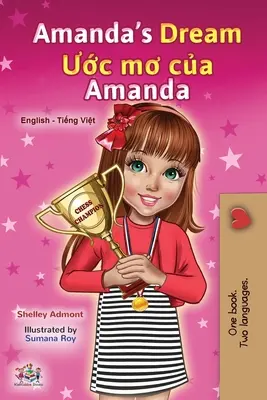 Amanda's Dream (Libro bilingüe inglés vietnamita para niños) - Amanda's Dream (English Vietnamese Bilingual Book for Kids)