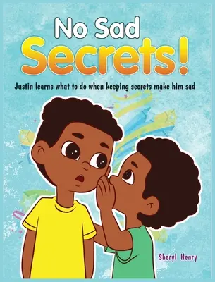 Sin secretos tristes Justin aprende qué hacer cuando guardar secretos le entristece - No Sad Secrets! Justin learns what to do when keeping secrets make him sad