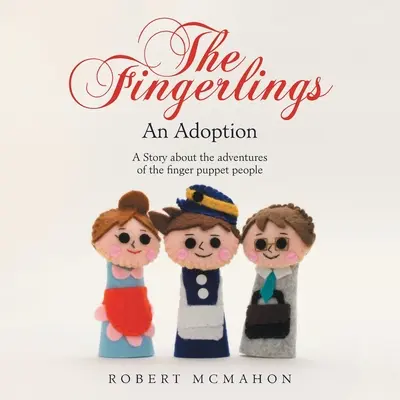 The Fingerlings: Una adopción - The Fingerlings: An Adoption
