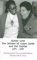 Sister Love: Las cartas de Audre Lorde y Pat Parker 1974-1989 - Sister Love: The Letters of Audre Lorde and Pat Parker 1974-1989