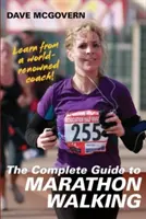 La Guía Completa de la Maratón a Pie - The Complete Guide to Marathon Walking