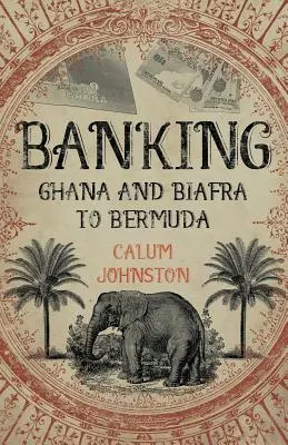 De Ghana y Biafra a las Bermudas - Banking Ghana and Biafra To Bermuda