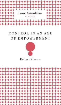 El control en la era del poder - Control in an Age of Empowerment