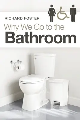 Por qué vamos al baño - Why We Go to the Bathroom