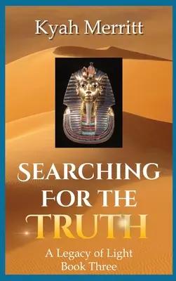 En busca de la verdad: El tercer libro de El legado de la luz - Searching For The Truth: A Legacy of Light Book Three