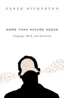 Más de lo que la naturaleza necesita: Lenguaje, mente y evolución - More Than Nature Needs: Language, Mind, and Evolution