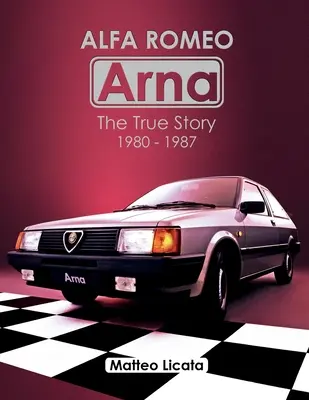 Alfa Romeo Arna: la verdadera historia 1980-1987 - Alfa Romeo Arna: The True Story 1980-1987