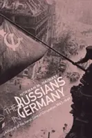 Rusos en Alemania: Historia de la zona de ocupación soviética, 1945-1949 - Russians in Germany: A History of the Soviet Zone of Occupation, 1945-1949