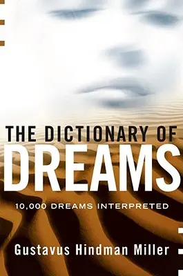 El Diccionario de los Sueños Diccionario de los Sueños - The Dictionary of Dreams: Dictionary of Dreams