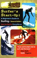 Surfer's Start-Up: Guía para principiantes del surfsegunda edición - Surfer's Start-Up: A Beginners Guide to Surfingsecond Edition