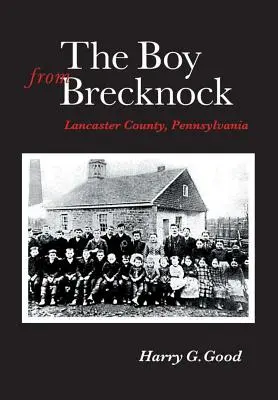 El chico de Brecknock Condado de Lancaster, Pensilvania - The Boy from Brecknock: Lancaster County, Pennsylvania