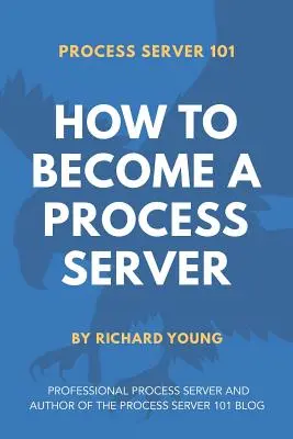 Process Server 101: Cómo convertirse en un servidor de proceso - Process Server 101: How to Become a Process Server