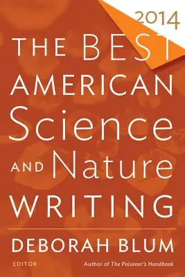 Los mejores escritos estadounidenses sobre ciencia y naturaleza de 2014 - The Best American Science and Nature Writing 2014