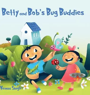 Los amigos bichos de Betty y Bob - Betty and Bob's Bug Buddies