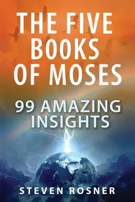 Los cinco libros de Moisés: 99 ideas asombrosas - The Five Books of Moses: 99 Amazing Insights