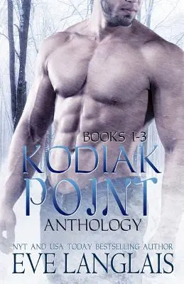 Antología de Kodiak Point: Libros 1 -3 - Kodiak Point Anthology: Books 1 -3