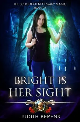 Bright Is Her Sight: Una aventura de acción y fantasía urbana - Bright Is Her Sight: An Urban Fantasy Action Adventure