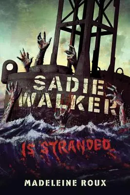 Sadie Walker está atrapada - Sadie Walker Is Stranded