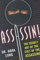 Asesino: el arte mortal del culto de los asesinos - Assassin!: The Deadly Art of the Cult of the Assassins