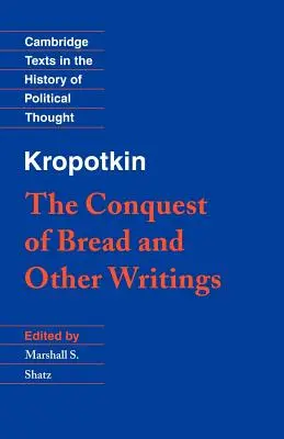 Kropotkin: «La conquista del pan» y otros escritos - Kropotkin: 'The Conquest of Bread' and Other Writings