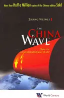 China Wave, The: Auge de un Estado civilizador - China Wave, The: Rise of a Civilizational State