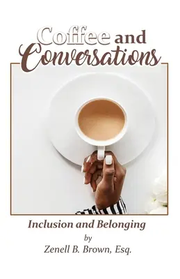 Café y conversaciones: Inclusión y pertenencia - Coffee and Conversations: Inclusion and Belonging