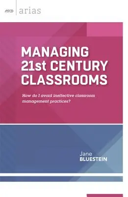 La gestión de las aulas del siglo XXI: ¿Cómo evitar las prácticas ineficaces de gestión del aula? - Managing 21st Century Classrooms: How Do I Avoid Ineffective Classroom Management Practices?