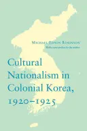 Nacionalismo cultural en la Corea colonial, 1920-1925 - Cultural Nationalism in Colonial Korea, 1920-1925