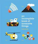 Un libro incompleto de cosas increíbles - An Incomplete Book of Awesome Things