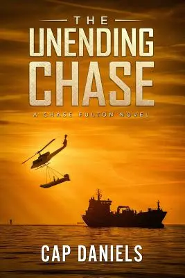 La persecución interminable: Una novela de Chase Fulton - The Unending Chase: A Chase Fulton Novel