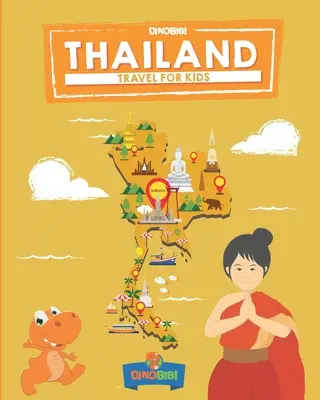 Viajes para niños: Tailandia: La forma más divertida de descubrir Tailandia - Travel for kids: Thailand: The fun way to discover Thailand