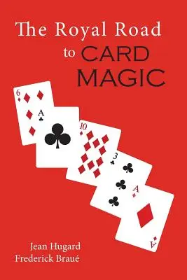 El camino real hacia la magia con cartas - The Royal Road to Card Magic