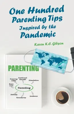 Cien consejos para padres inspirados en la pandemia - One Hundred Parenting Tips Inspired by the Pandemic