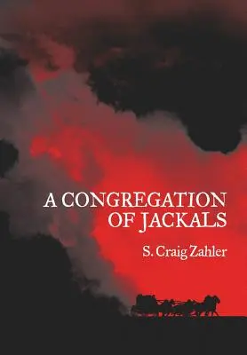 Una congregación de chacales Texto preferido del autor - A Congregation of Jackals: Author's Preferred Text