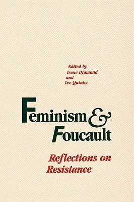 Feminismo y Foucault: Reflexiones sobre la resistencia - Feminism and Foucault: Reflections on Resistance