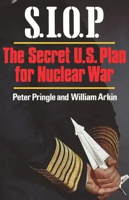 S.I.O.P: El plan secreto de EE.UU. para la guerra nuclear - S.I.O.P: The Secret U.S. Plan for Nuclear War