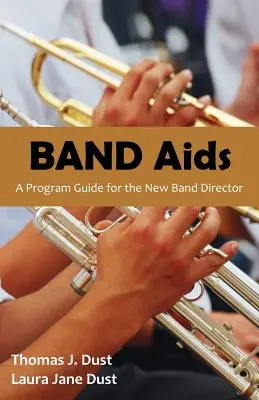 El sida en la banda: Guía programática para el nuevo director de banda - Band AIDS: A Program Guide for the New Band Director