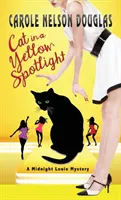 Gato en un Foco Amarillo: Un misterio de Midnight Louie - Cat in a Yellow Spotlight: A Midnight Louie Mystery