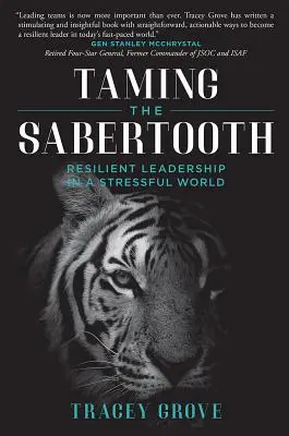 Domando al Diente de Sable: Liderazgo resistente en un mundo estresante - Taming the Sabertooth: Resilient Leadership in a Stressful World