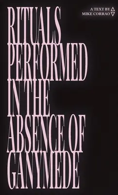 Rituales realizados en ausencia de Ganímedes - Rituals Performed in the Absence of Ganymede