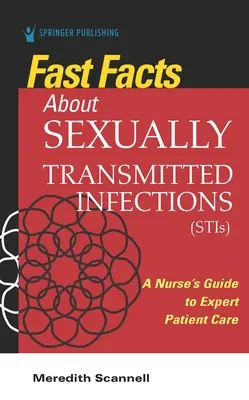 Datos básicos sobre las infecciones de transmisión sexual (ITS): Guía del enfermero para el cuidado experto del paciente - Fast Facts about Sexually Transmitted Infections (Stis): A Nurse's Guide to Expert Patient Care