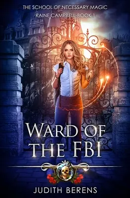 El guardián del FBI: Una aventura de acción y fantasía urbana - Ward Of The FBI: An Urban Fantasy Action Adventure