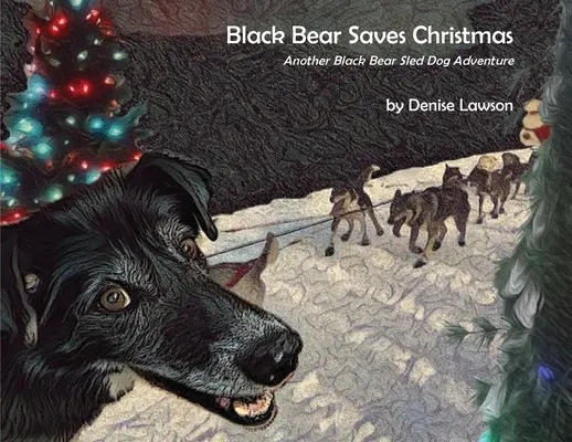 El oso negro salva la Navidad - Black Bear Saves Christmas