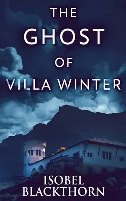 El fantasma de Villa Winter: El fantasma de Villa Winter - The Ghost Of Villa Winter: Large Print Hardcover Edition