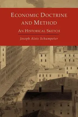 Doctrina y método económicos: Un esbozo histórico - Economic Doctrine and Method: An Historical Sketch