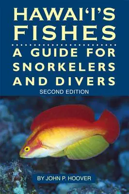 Los peces de Hawai: Guía para buceadores - Hawaii's Fishes: A Guide for Snorkelers and Divers