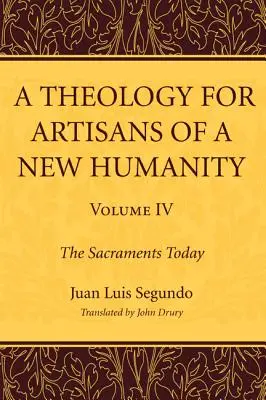 Teología para artesanos de una nueva humanidad, volumen 4 - A Theology for Artisans of a New Humanity, Volume 4